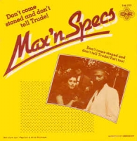 Max'n Specs - Don't come stoned and don't tell trude  