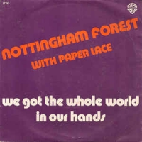 Nottingham Forest with Paper Lace - We got the whole world in our hands  